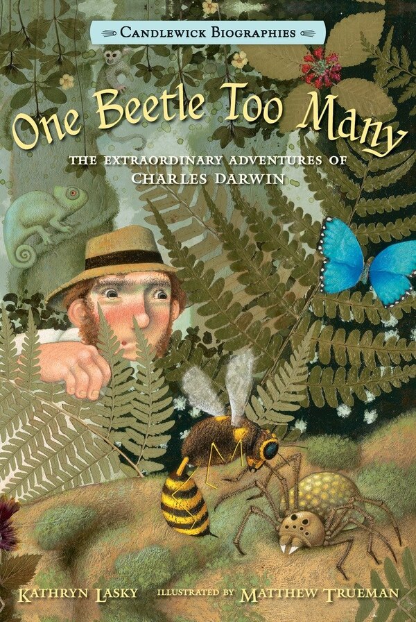 One Beetle Too Many: Candlewick Biographies by Kathryn Lasky, Hardcover | Indigo Chapters