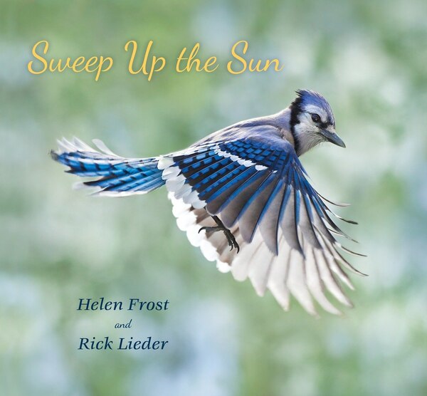 Sweep Up The Sun by Helen Frost, Picture Books | Indigo Chapters