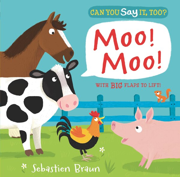 Can You Say It Too? Moo Moo by Sebastien Braun, Board Book | Indigo Chapters