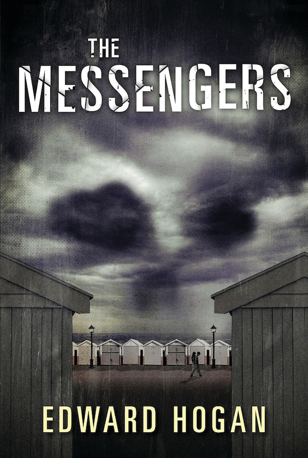 The Messengers by Edward Hogan, Hardcover | Indigo Chapters