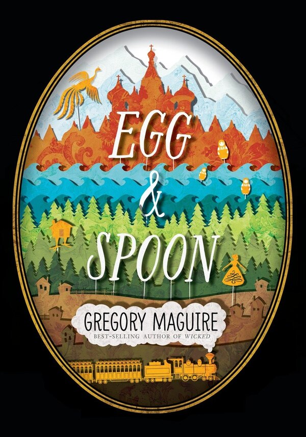 Egg And Spoon by Gregory Maguire, Hardcover | Indigo Chapters