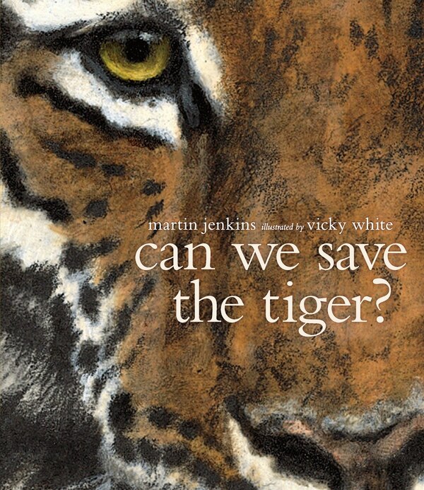 Can We The Tiger? by Martin Jenkins, Paperback | Indigo Chapters