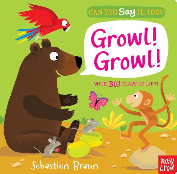 Can You Say It Too? Growl Growl by Sebastien Braun, Board Book | Indigo Chapters