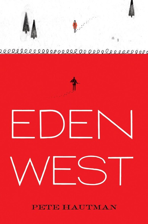 Eden West by Pete Hautman, Hardcover | Indigo Chapters