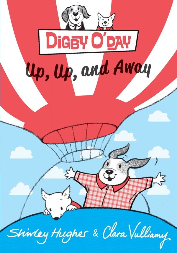 Digby O'day Up Up And Away by Shirley Hughes, Hardcover | Indigo Chapters