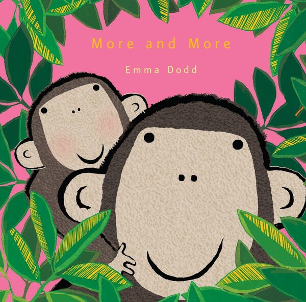 More And More by Emma Dodd, Picture Books | Indigo Chapters