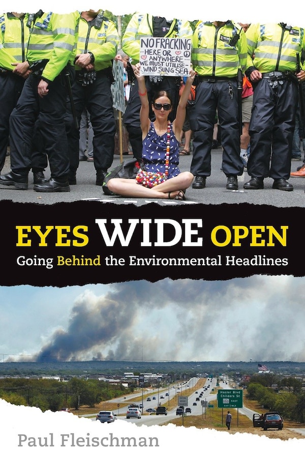 Eyes Wide Open: Going Behind the Environmental Headlines by Paul Fleischman, Paperback | Indigo Chapters