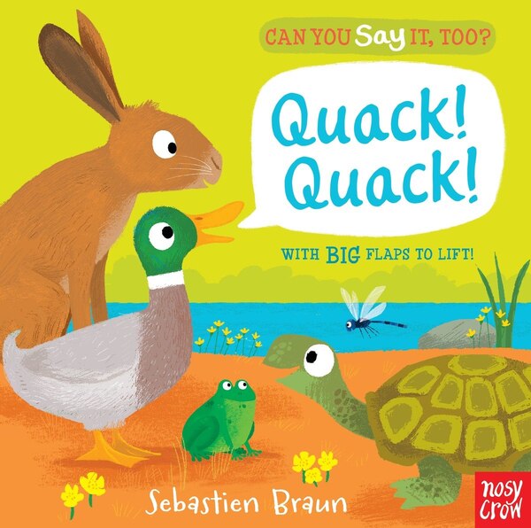 Can You Say It Too? Quack Quack by Sebastien Braun, Board Book | Indigo Chapters