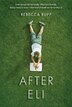 After Eli by Rebecca Rupp, Paperback | Indigo Chapters