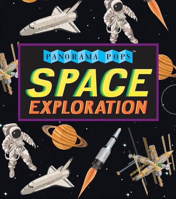 Space Exploration: Panorama Pops by Candlewick Press, Hardcover | Indigo Chapters