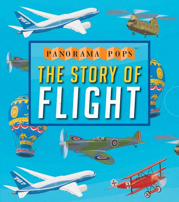 The Story Of Flight: Panorama Pops by Candlewick Press, Hardcover | Indigo Chapters