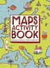 Maps Activity Book by Aleksandra Mizielinska, Paperback | Indigo Chapters