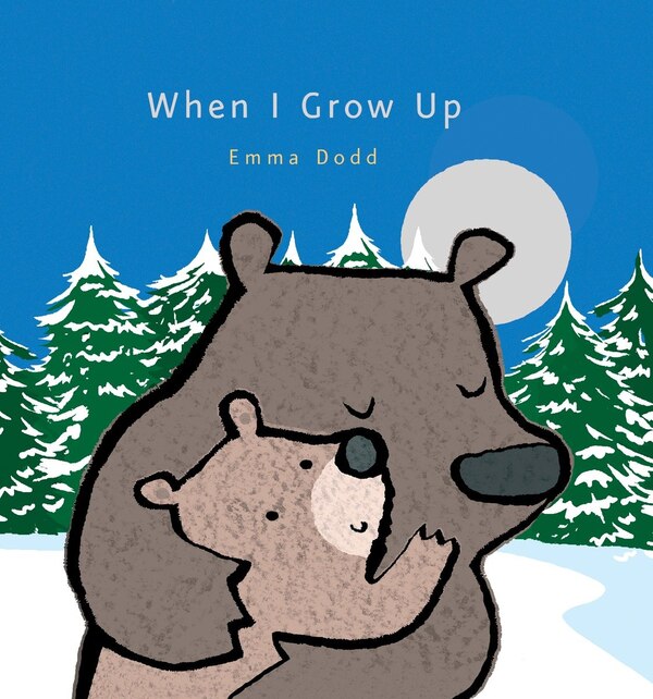 When I Grow Up by Emma Dodd, Picture Books | Indigo Chapters