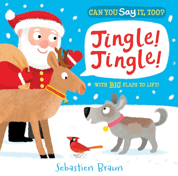 Can You Say It Too? Jingle Jingle by Sebastien Braun, Board Book | Indigo Chapters