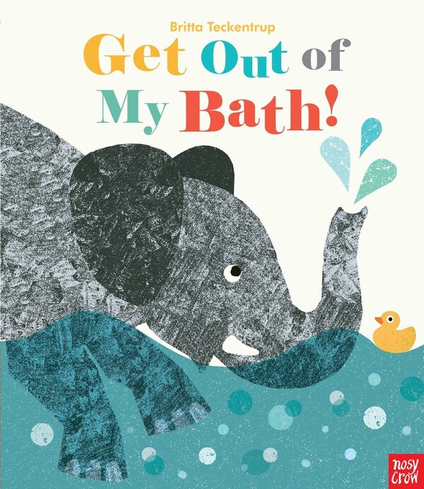 Get Out Of My Bath by Britta Teckentrup, Picture Books | Indigo Chapters