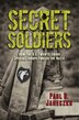 Secret Soldiers: How The U.s. Twenty-third Special Troops Fooled The Nazis by Paul B. Janeczko, Hardcover | Indigo Chapters