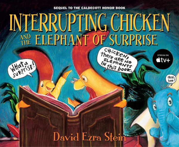 Interrupting Chicken And The Elephant Of Surprise by David Ezra Stein, Picture Books | Indigo Chapters