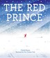 The Red Prince by Charlie Roscoe, Picture Books | Indigo Chapters