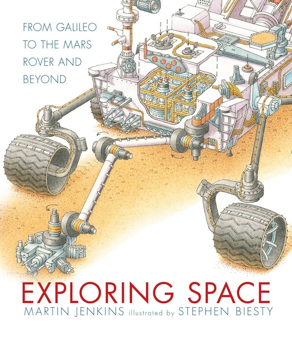 Exploring Space: From Galileo To The Mars Rover And Beyond by Martin Jenkins, Hardcover | Indigo Chapters