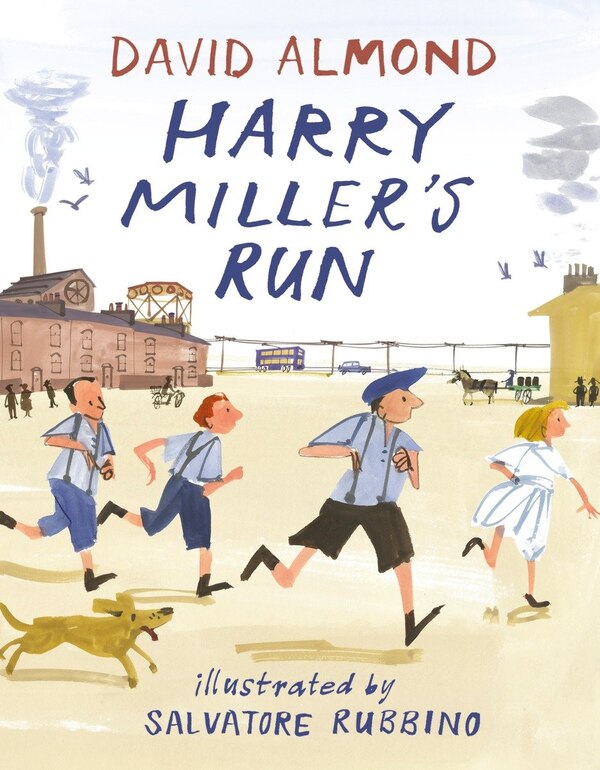 Harry Miller's Run by David Almond, Hardcover | Indigo Chapters