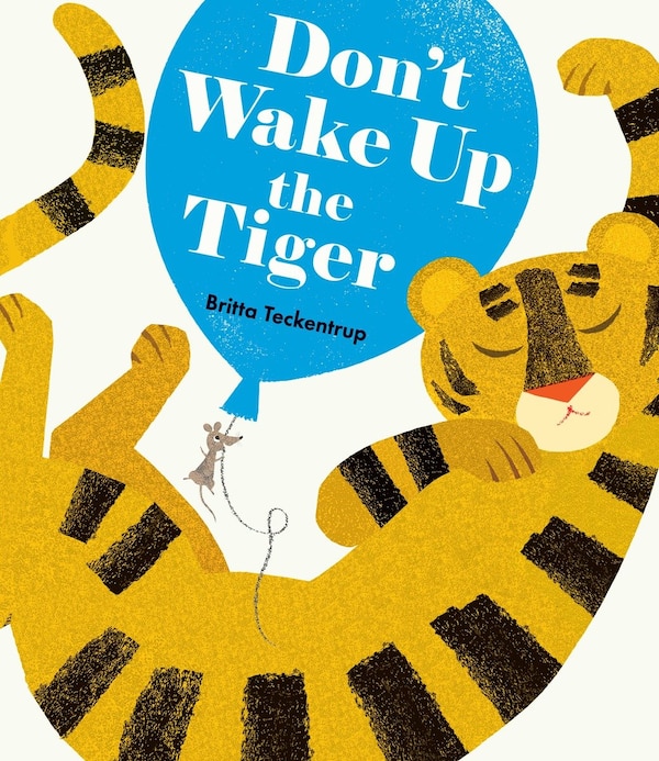 Don't Wake Up The Tiger by Britta Teckentrup, Picture Books | Indigo Chapters