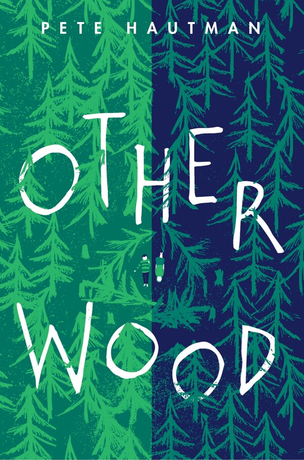 Otherwood by Pete Hautman, Hardcover | Indigo Chapters