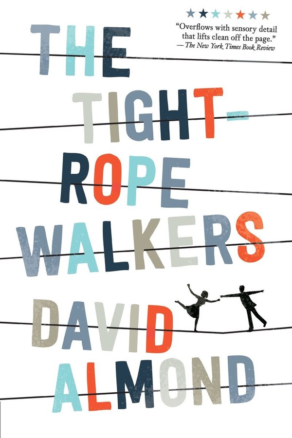 The Tightrope Walkers by David Almond, Paperback | Indigo Chapters