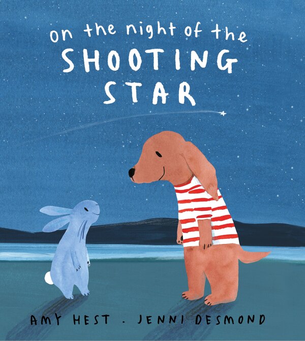 On The Night Of The Shooting Star by Amy Hest, Picture Books | Indigo Chapters