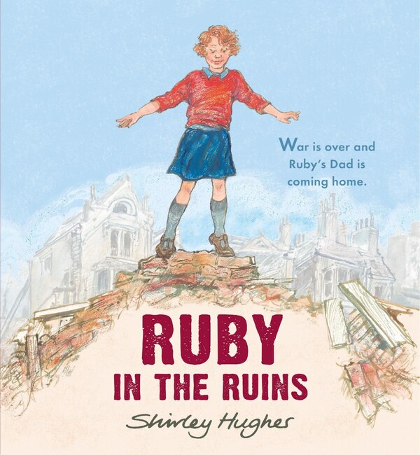 Ruby In The Ruins by Shirley Hughes, Picture Books | Indigo Chapters