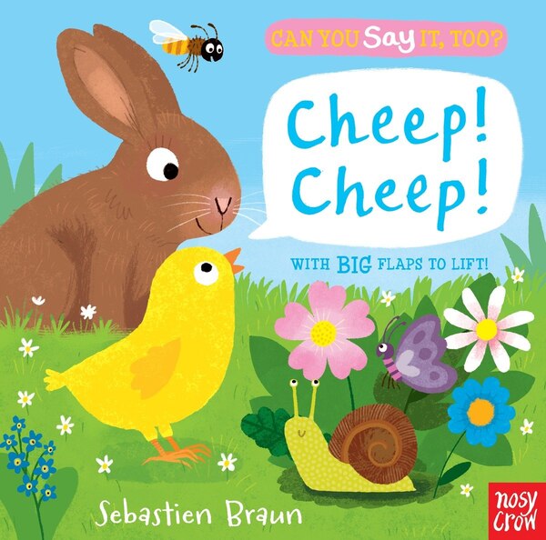 Can You Say It Too? Cheep Cheep by Sebastien Braun, Board Book | Indigo Chapters