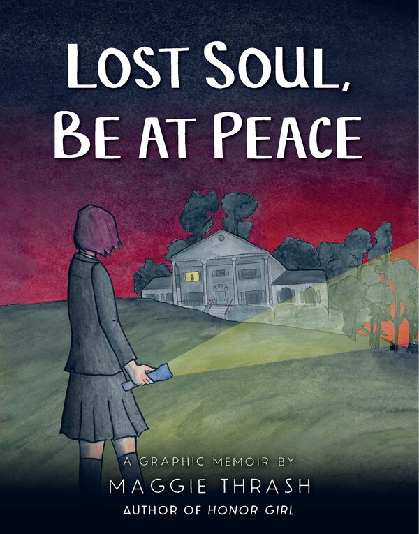 Lost Soul Be at Peace: A Graphic Novel by Maggie Thrash, Hardcover | Indigo Chapters