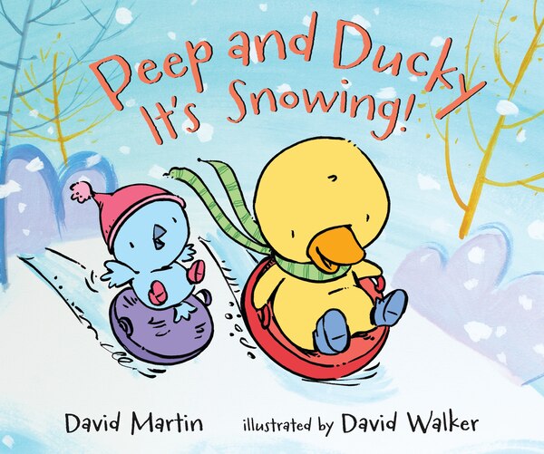 Peep And Ducky It's Snowing by David Martin, Picture Books | Indigo Chapters