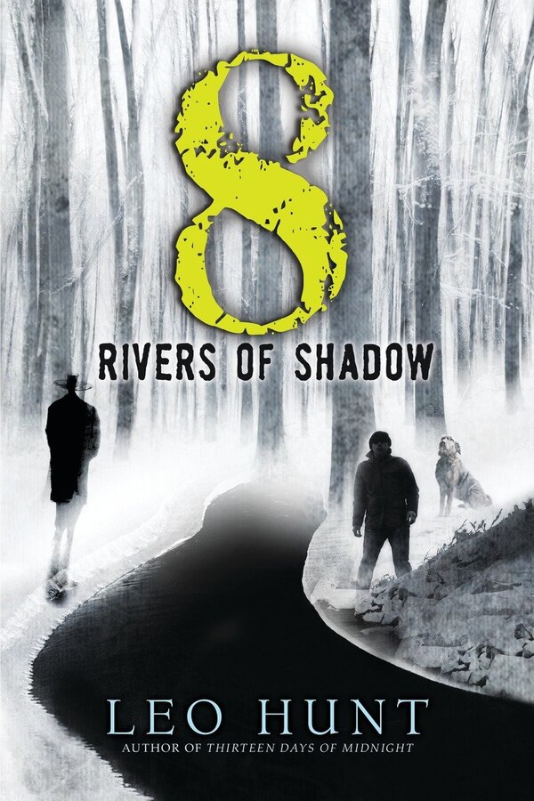 Eight Rivers Of Shadow by Leo Hunt, Paperback | Indigo Chapters