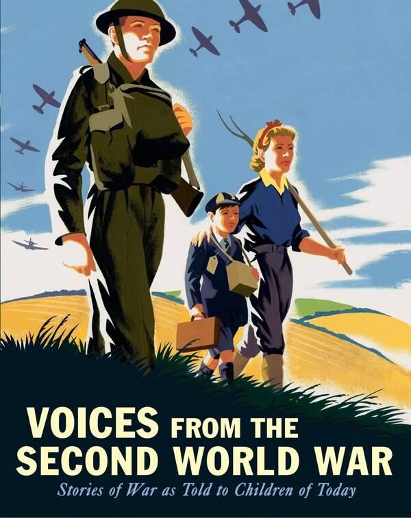 Voices From The Second World War by Candlewick Press, Hardcover | Indigo Chapters