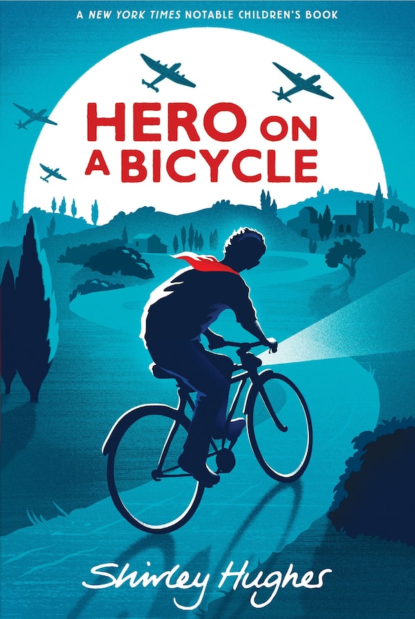 Hero On A Bicycle by Shirley Hughes, Paperback | Indigo Chapters