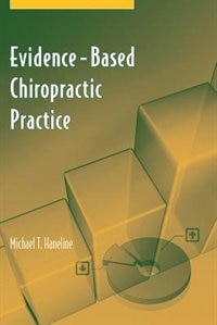 Evidence-Based Chiropractic Practice by Michael T. HANELINE, Paperback | Indigo Chapters