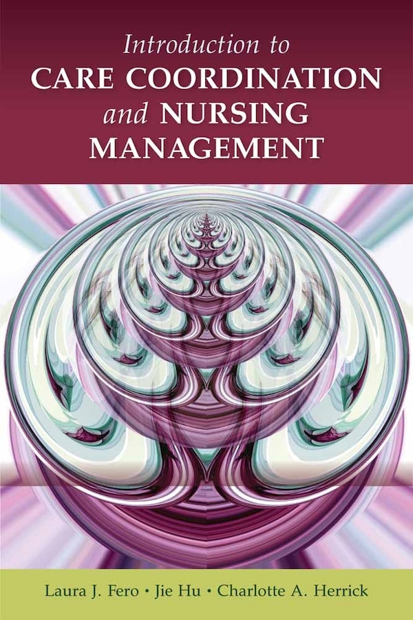 Introduction to Care Coordination and Nursing Management by Laura J. Fero, Paperback | Indigo Chapters