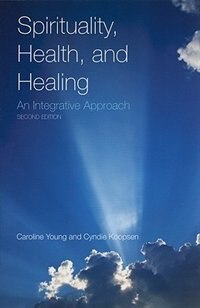 Spirituality Health And Healing: An Integrative Approach by Caroline Young, Paperback | Indigo Chapters