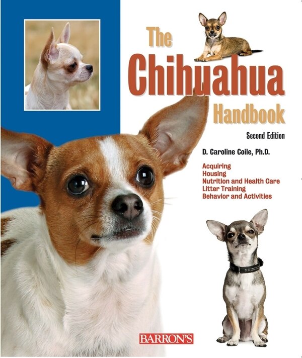 The Chihuahua Handbook by Caroline Coile Ph.D., Paperback | Indigo Chapters