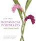 Botanical Portraits with Colored Pencils by Ann Swan, Hardcover | Indigo Chapters