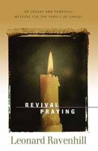 Revival Praying by Leonard Ravenhill, Paperback | Indigo Chapters