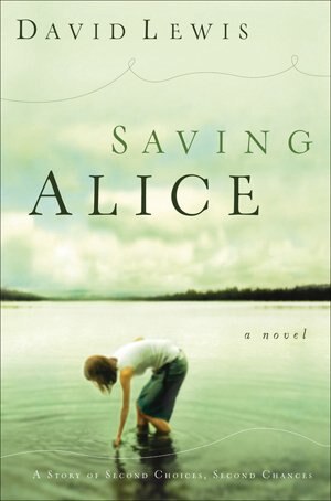 Saving Alice by David Lewis, Paperback | Indigo Chapters