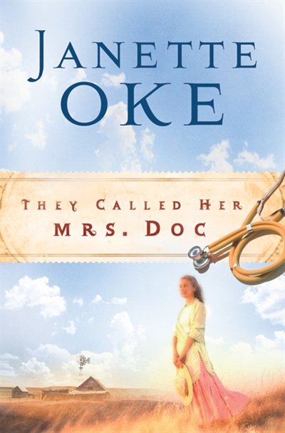 They Called Her Mrs. Doc by Janette Oke, Paperback | Indigo Chapters