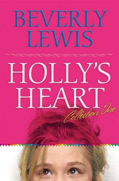 Holly's Heart Collection One by Beverly Lewis, Paperback | Indigo Chapters