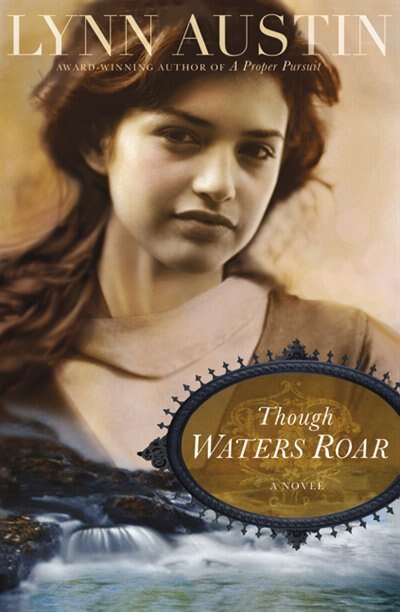 Though Waters Roar by Lynn Austin, Paperback | Indigo Chapters