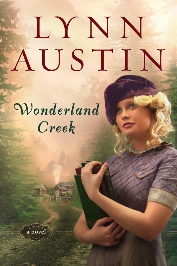 Wonderland Creek by Lynn Austin, Paperback | Indigo Chapters