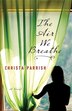 Air We Breathe by Christa Parrish, Paperback | Indigo Chapters