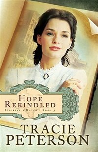 Hope Rekindled by Tracie Peterson, Paperback | Indigo Chapters