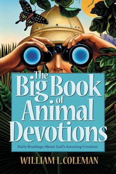 The Big Book of Animal Devotions by William L Coleman, Paperback | Indigo Chapters