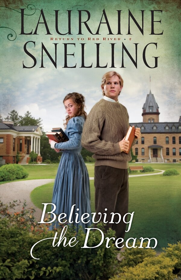 Believing the Dream by Lauraine Snelling, Paperback | Indigo Chapters